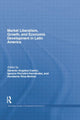 Book cover of: Market Liberalism, Growth, and Economic Development in Latin America