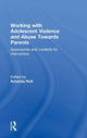 Book cover of: Working with Adolescent Violence and Abuse Towards Parents. By: Amanda Holt