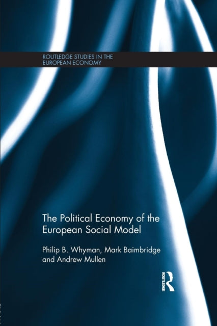 Book cover of: Political Economy of the European Social Model. By: Philip B. Whyman