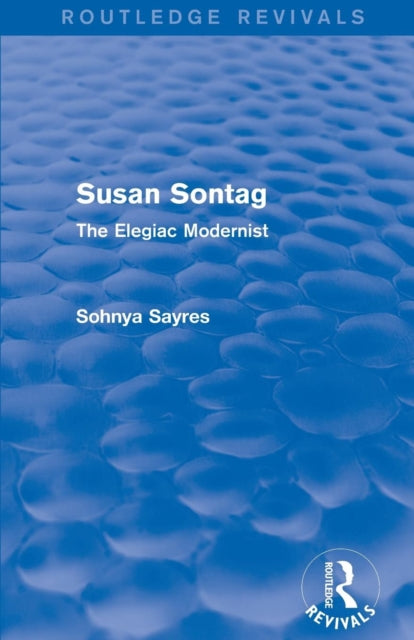 Book cover of: Susan Sontag (Routledge Revivals). By: Sohnya Sayres