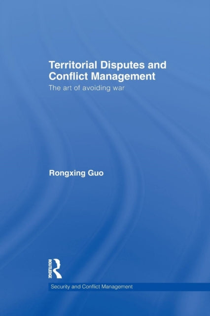 Book cover of: Territorial Disputes and Conflict Management. By: Rongxing Guo