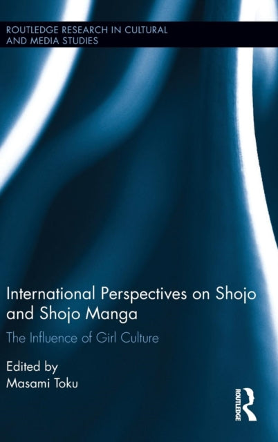 Book cover of: International Perspectives on Shojo and Shojo Manga. By: Masami Toku