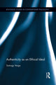 Book cover of: Authenticity as an Ethical Ideal. By: Somogy Varga