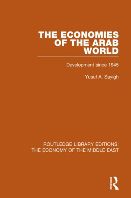 Book cover of: Economies of the Arab World. By: Yusuf A. Sayigh
