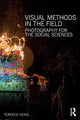 Book cover of: Visual Methods in the Field. By: Terence Heng