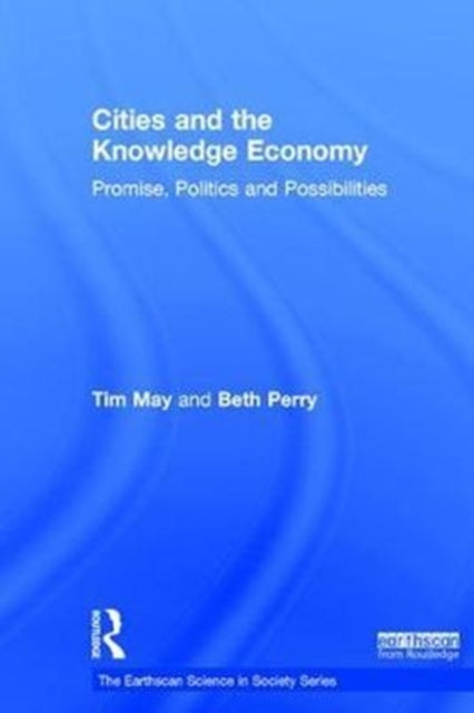 Book cover of: Cities and the Knowledge Economy. By: Tim May