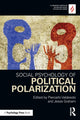 Book cover of: Social Psychology of Political Polarization. By: Piercarlo Valdesolo