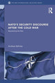 Book cover of: NATO's Security Discourse after the Cold War. By: Andreas Behnke