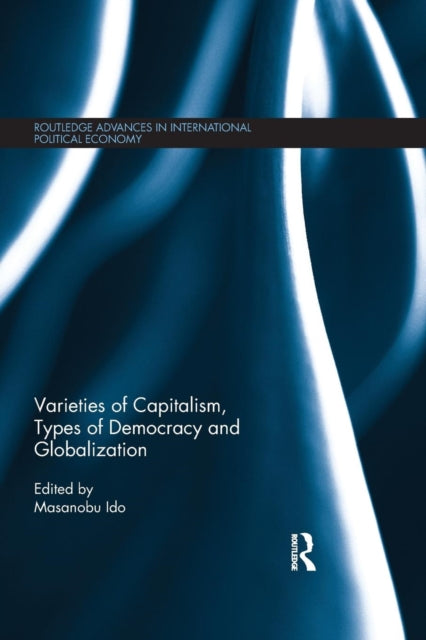 Book cover of: Varieties of Capitalism, Types of Democracy and Globalization