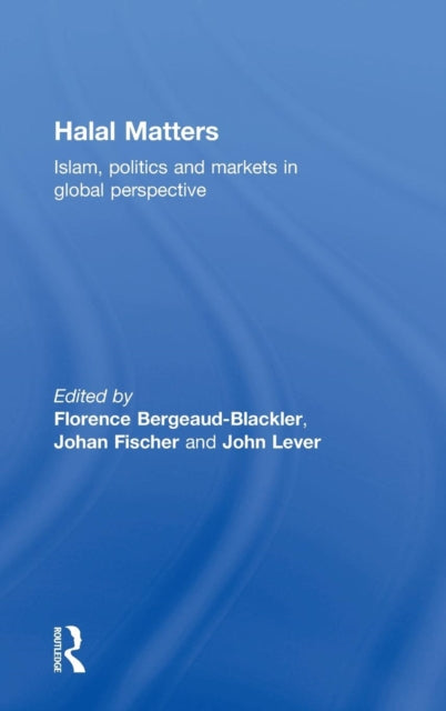 Book cover of: Halal Matters. By: Florence Bergeaud-Blackler