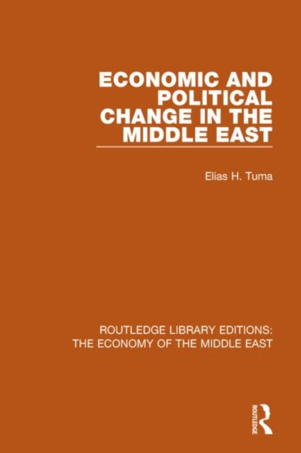 Book cover of: Economic and Political Change in the Middle East (RLE Economy of Middle East). By: Elias H. Tuma