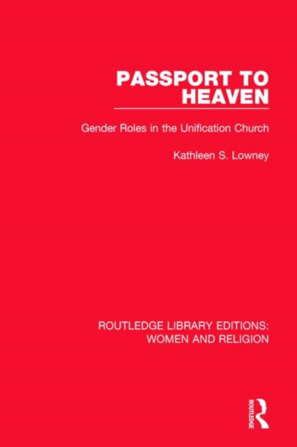 Book cover of: Passport to Heaven (RLE Women and Religion). By: Kathleen S. Lowney