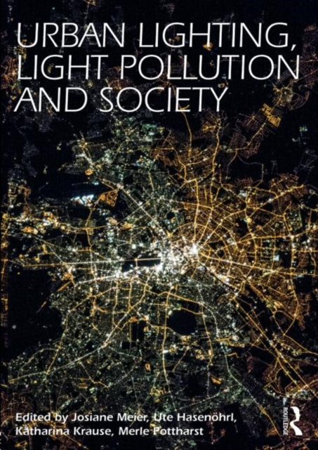 Book cover of: Urban Lighting, Light Pollution and Society