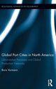 Book cover of: Global Port Cities in North America. By: Boris Vormann