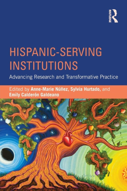 Book cover of: Hispanic-Serving Institutions. By: Anne-Marie Nuñez