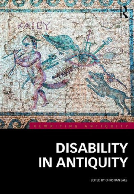 Book cover of: Disability in Antiquity. By: Christian Laes