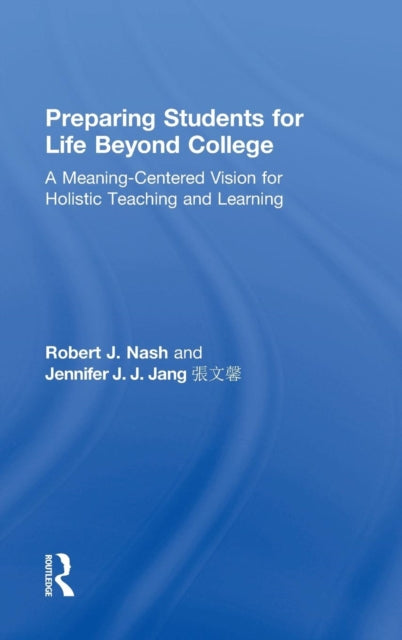 Book cover of: Preparing Students for Life Beyond College. By: Robert J. Nash