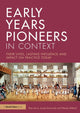 Book cover of: Early Years Pioneers in Context. By: Pam Jarvis