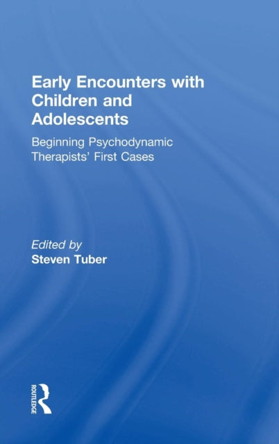 Book cover of: Early Encounters with Children and Adolescents. By: Steven Tuber