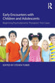 Book cover of: Early Encounters with Children and Adolescents. By: Steven Tuber