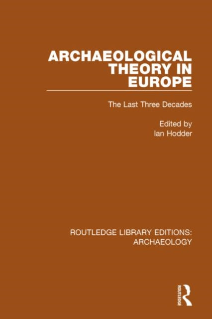 Book cover of: Archaeological Theory in Europe. By: Ian Hodder