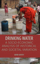 Book cover of: Drinking Water: A Socio-economic Analysis of Historical and Societal Variation. By: Mark Harvey
