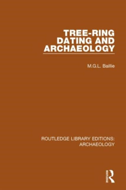 Book cover of: Tree-ring Dating and Archaeology. By: M. G. L. Baillie