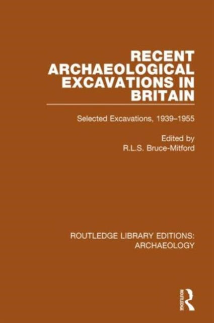 Book cover of: Recent Archaeological Excavations in Britain. By: R. L. S. Bruce-Mitford