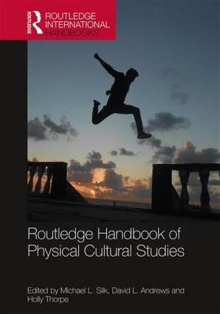 Book cover of: Routledge Handbook of Physical Cultural Studies