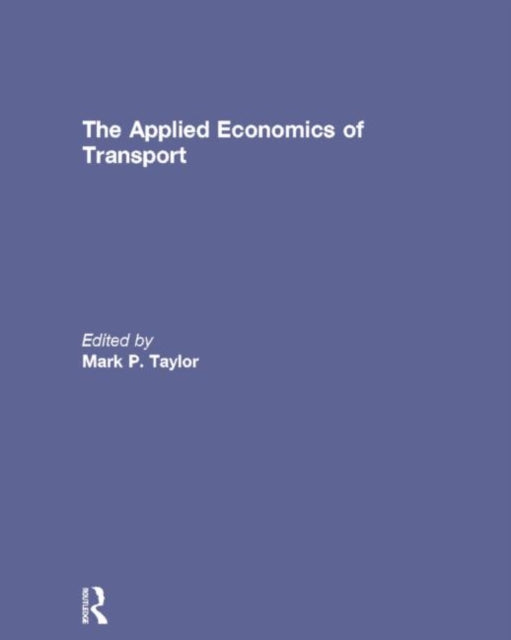 Book cover of: Applied Economics of Transport. By: Mark P. Taylor