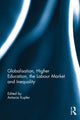 Book cover of: Globalisation, Higher Education, the Labour Market and Inequality