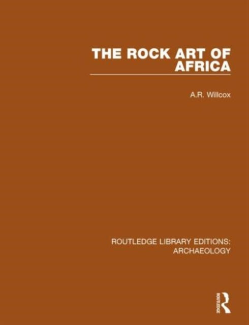 Book cover of: Rock Art of Africa. By: A. R. Willcox