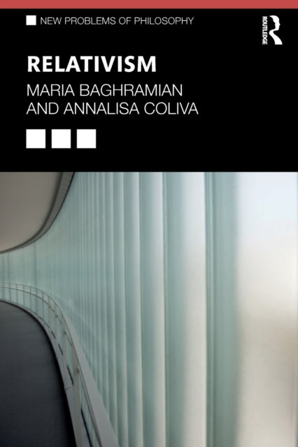 Book cover of: Relativism. By: Maria Baghramian