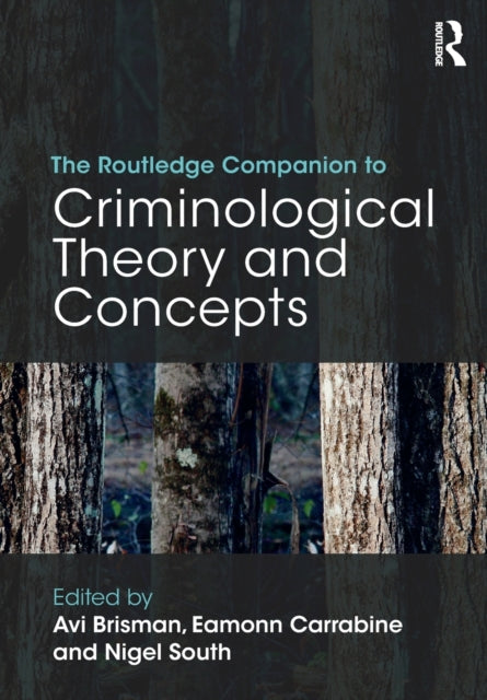 Book cover of: Routledge Companion to Criminological Theory and Concepts
