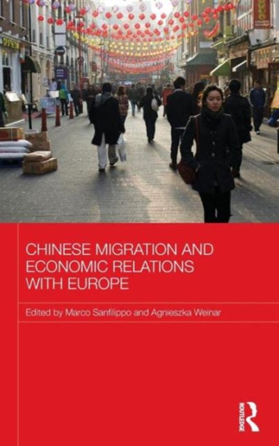 Book cover of: Chinese Migration and Economic Relations with Europe