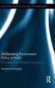 Book cover of: Deliberating Environmental Policy in India. By: Sunayana Ganguly