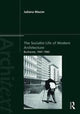 Book cover of: Socialist Life of Modern Architecture. By: Juliana Maxim
