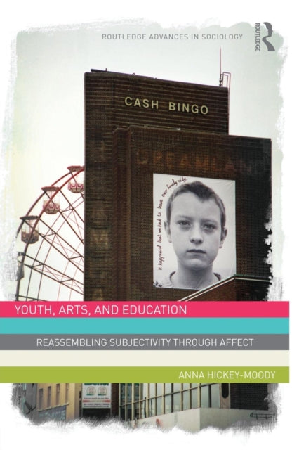 Book cover of: Youth, Arts, and Education. By: Anna Hickey-Moody