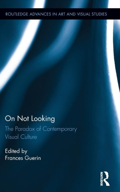 Book cover of: On Not Looking. By: Frances Guerin