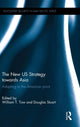 Book cover of: New US Strategy towards Asia. By: William T. Tow