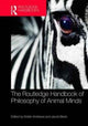 Book cover of: Routledge Handbook of Philosophy of Animal Minds