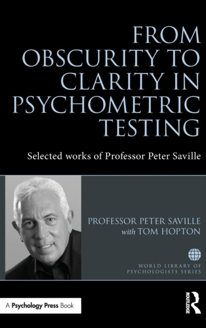 Book cover of: From Obscurity to Clarity in Psychometric Testing. By: Saville, Peter