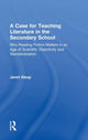 Book cover of: Case for Teaching Literature in the Secondary School. By: Janet Alsup