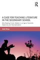 Book cover of: Case for Teaching Literature in the Secondary School. By: Janet Alsup