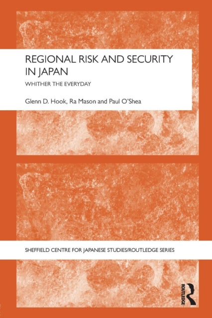 Book cover of: Regional Risk and Security in Japan. By: Glenn D. Hook