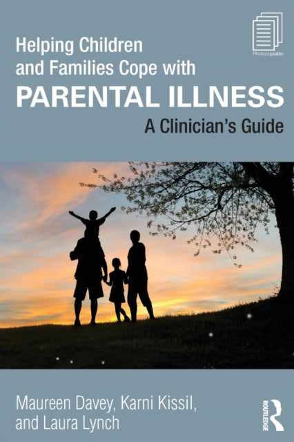 Book cover of: Helping Children and Families Cope with Parental Illness. By: Maureen Davey