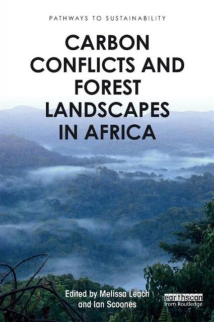 Book cover of: Carbon Conflicts and Forest Landscapes in Africa. By: Ian Scoones