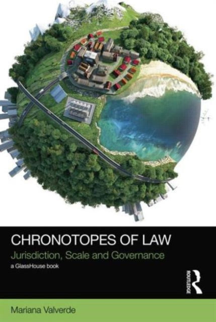 Book cover of: Chronotopes of Law. By: Mariana Valverde