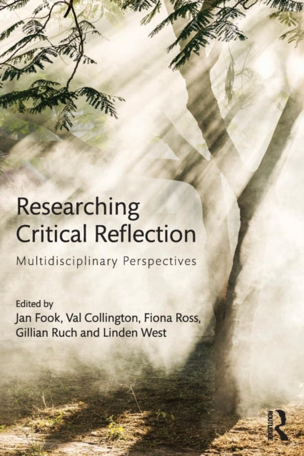 Book cover of: Researching Critical Reflection. By: Jan Fook
