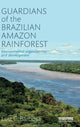 Book cover of: Guardians of the Brazilian Amazon Rainforest: Environmental Organizations and Development. By: Luiz C. Barbosa